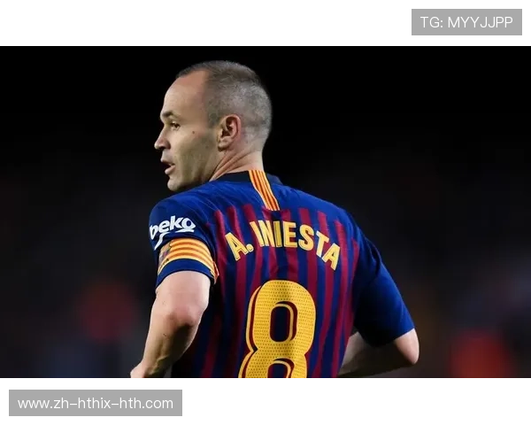 小白伊涅斯塔的欧冠赛场表现与技术价值评估 小白伊涅斯塔的欧冠赛场表现与技术价值评估